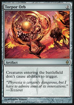 Torpor Orb⁣ - New Phyrexia⁣ (Rare)⁣ [162]