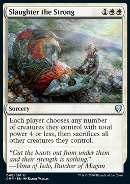 Slaughter the Strong - Commander Legends (Uncommon) [CMR-48]