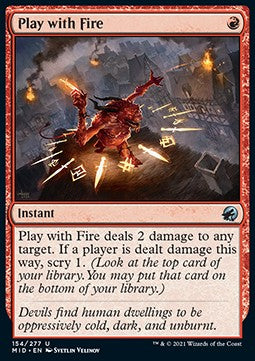 Play with Fire - Innistrad: Midnight Hunt (Uncommon) [MID-154]