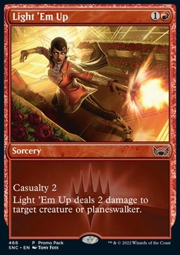 Light 'Em Up⁣ - Streets of New Capenna: Promos⁣ (Common)⁣ [466]