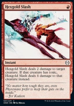 Hexgold Slash - Phyrexia: All Will Be One (Common) [ONE-137]