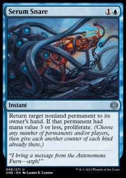 Serum Snare - Phyrexia: All Will Be One (Uncommon) [ONE-68]